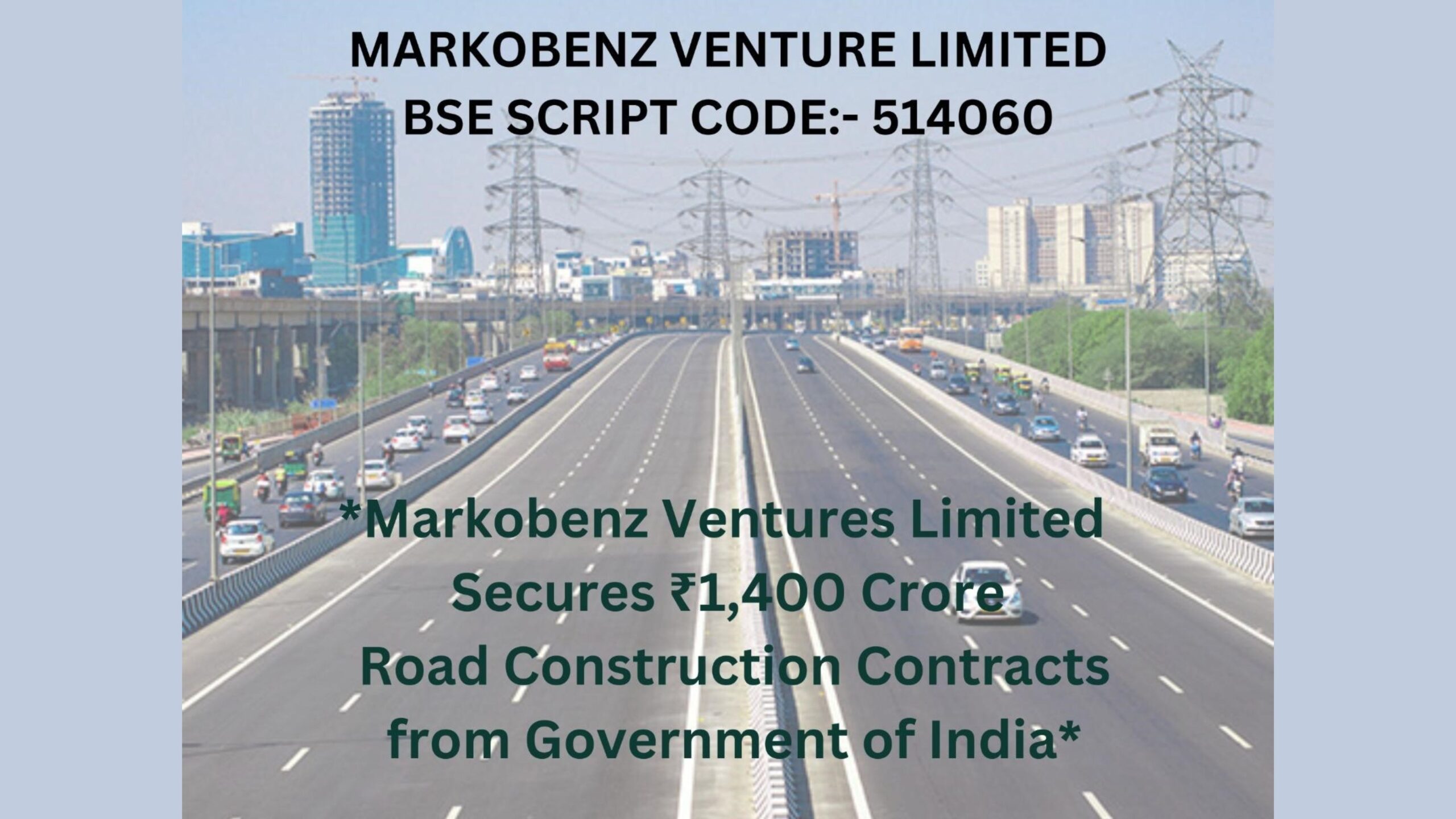 Markobenz-Ventures-Limited-BSE-SCRIPT-CODE-514060-Secures-E282B91400-Crore-Road-Construction-Contracts-from-Government-of-India-scaled-1